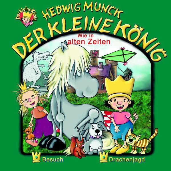 Der kleine König - CD / Wie in alten Zeiten: Besuch /Drachenjagd Novels & Short Stories
