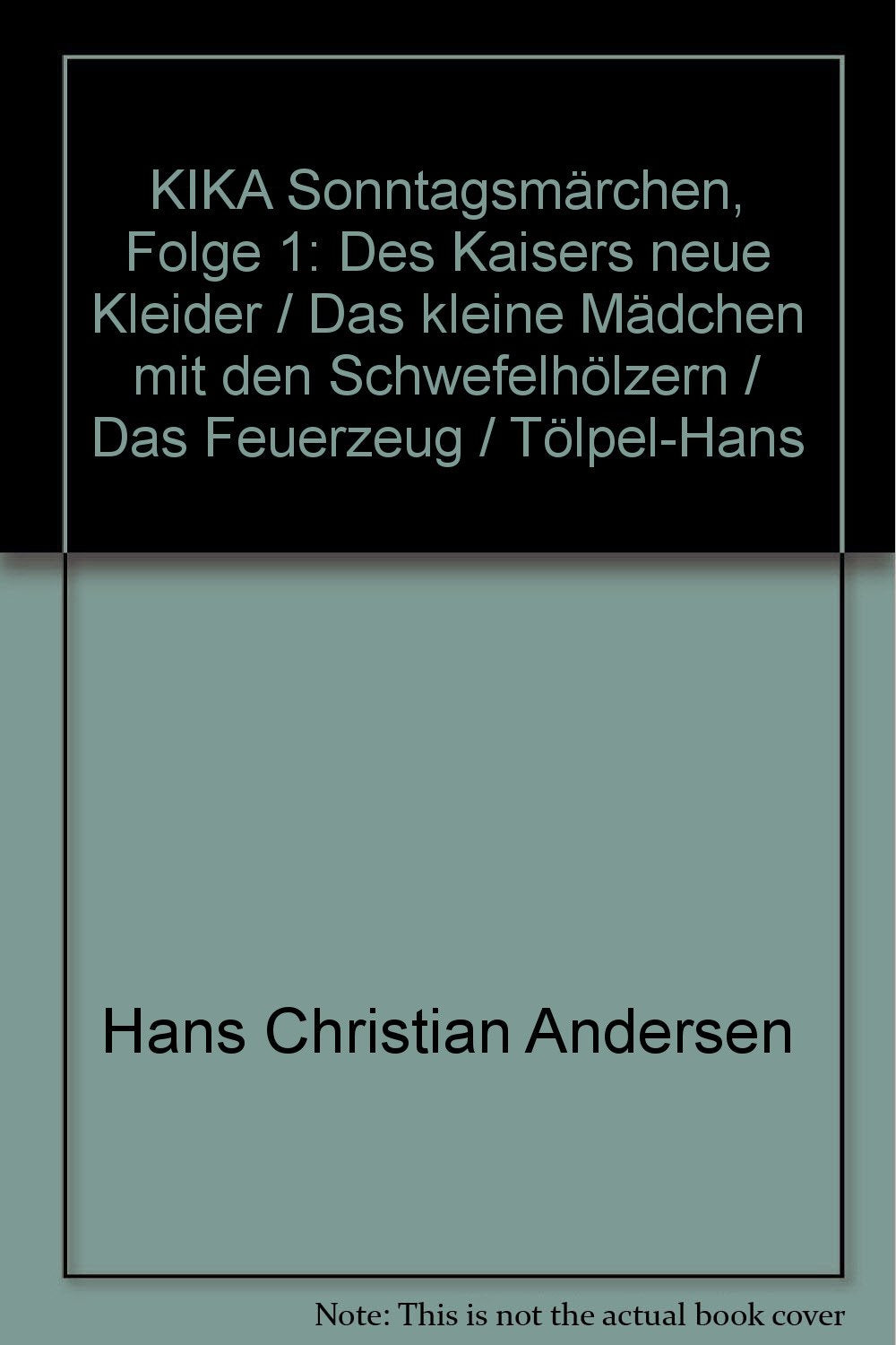 KIKA Sonntagsmärchen, Folge 1: Des Kaisers neue Kleider / Das kleine Mädchen mit den Schwefelhölzern / Das Feuerzeug / Tölpel-Hans Fairy Tales & Legends