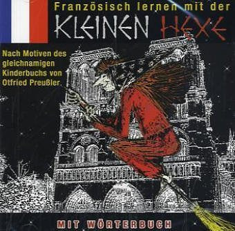 Französisch lernen mit der kleinen Hexe: Nach Motiven des gleichnamigen Kinderbuchs von Otfried Preussler Novels & Short Stories