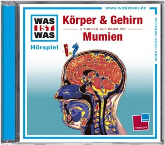 Was ist Was - CDs / Unser Körper & Gehirn /Mumien: Das Original-Hörspiel zu TV-Serie Novels & Short Stories
