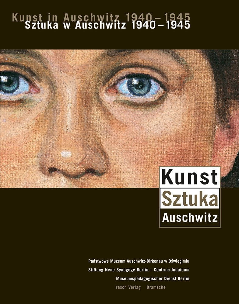 Kunst in Auschwitz 1940-1945: Dtsch.-Poln. Hrsg.: Museumspädagogischer Dienst Berlin Film, Art & Culture