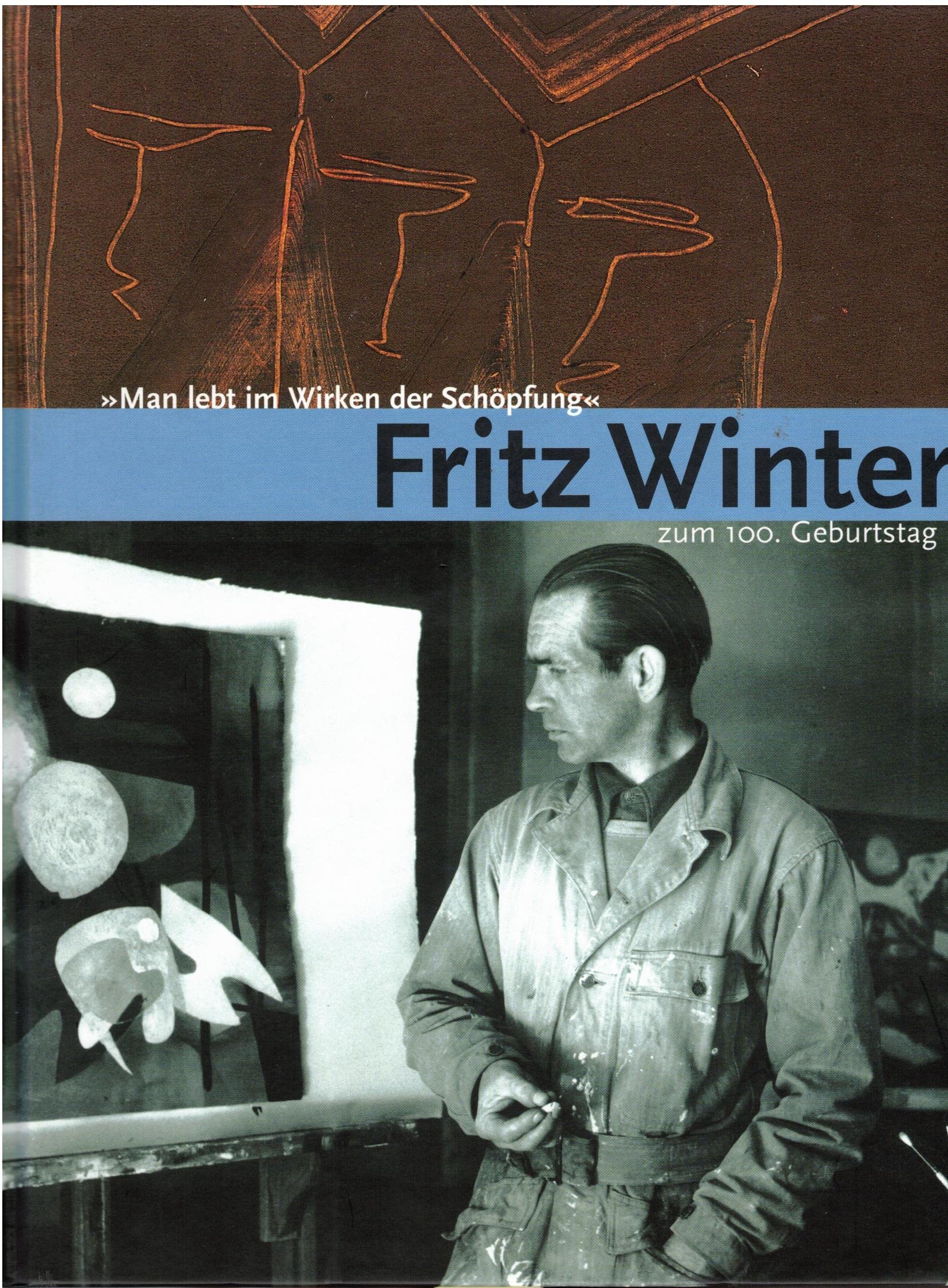 Fritz Winter zum 100. Geburtstag: "Man lebt im Wirken der Schöpfung" Film, Art & Culture