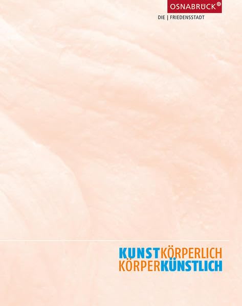 Kunstkörperlich-Körperlichkunst: Neue plastische Formulierungen des Menschenbildes book