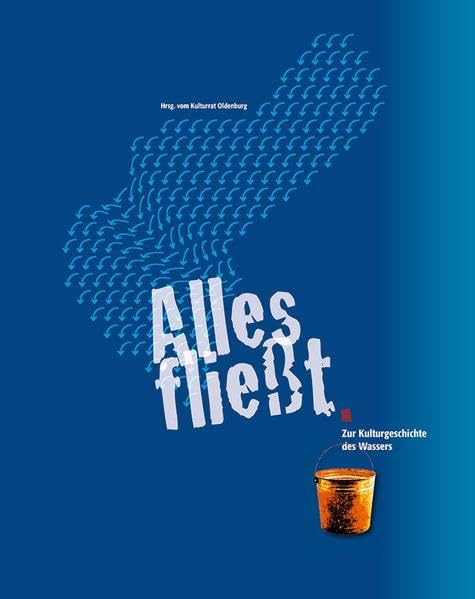 Alles fließt: Zur Kulturgeschichte des Wassers book