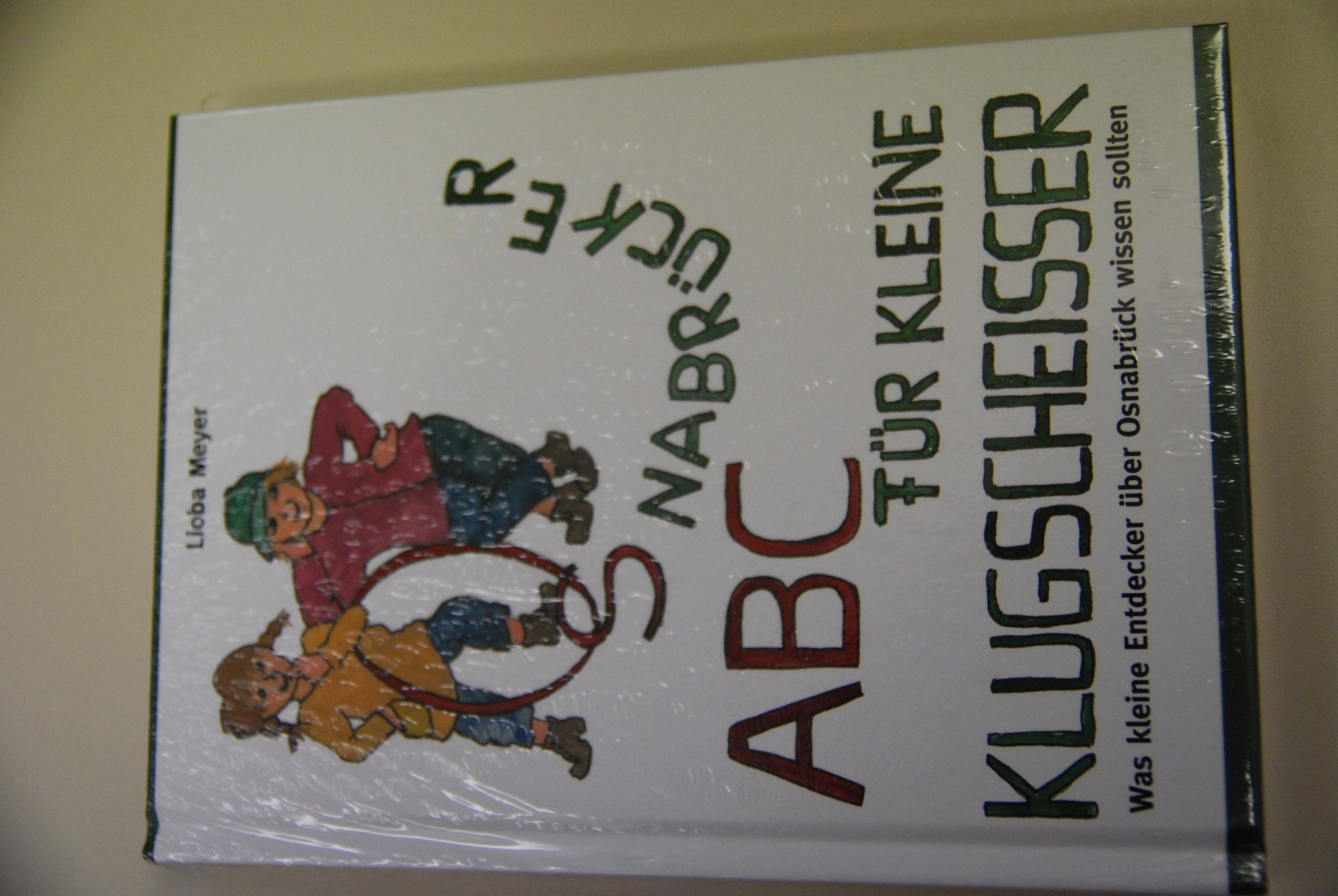Osnabrücker ABC für kleine Klugscheißer: Was kleine Entdecker über Osnabrück wissen sollten Children's books