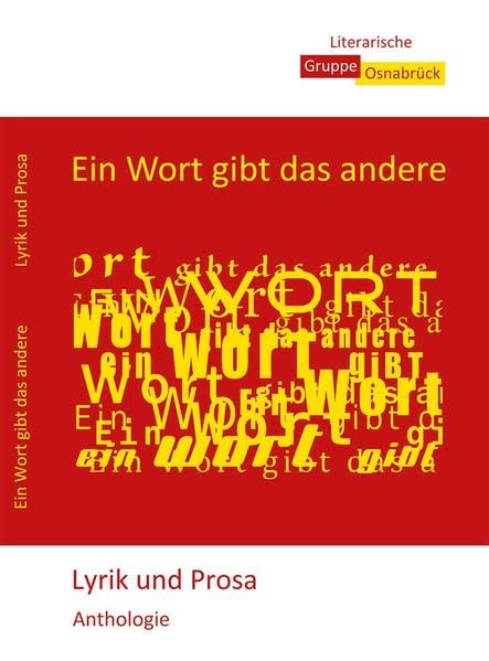 Ein Wort gibt das andere: Lyrik und Prosa Poetry