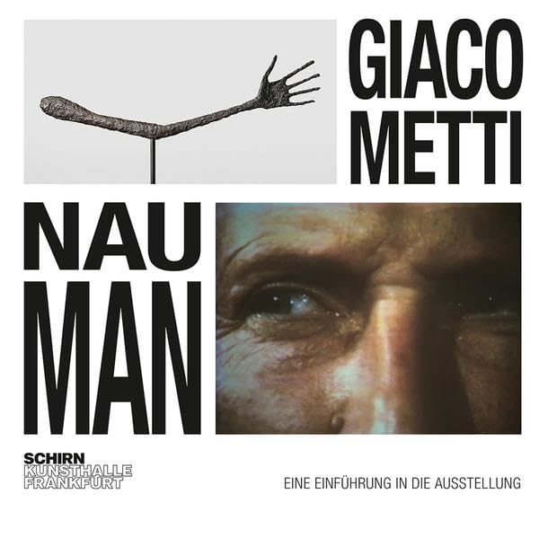 Giacometti - Naumann: Eine Einführung in die Ausstellung Film, Art & Culture