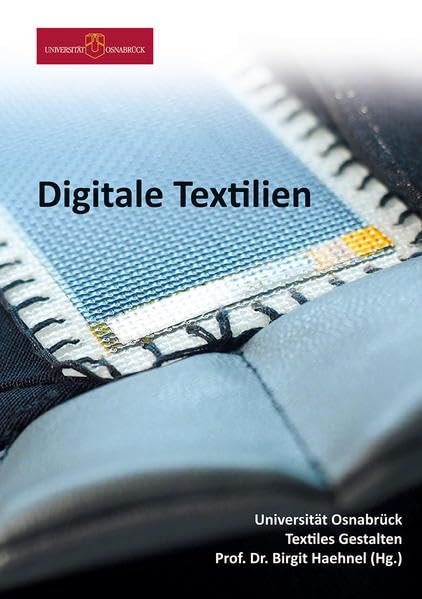 Digitale Textilien: Die Zukunft des Textilen Gestaltens Computer Science