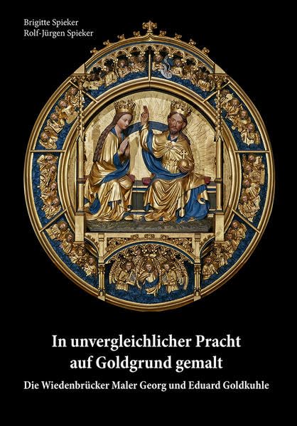 In unvergleichlicher Pracht auf Goldgrund gemalt: Die Wiedenbrücker Maler Georg und Eduard Goldkuhle Film, Art & Culture