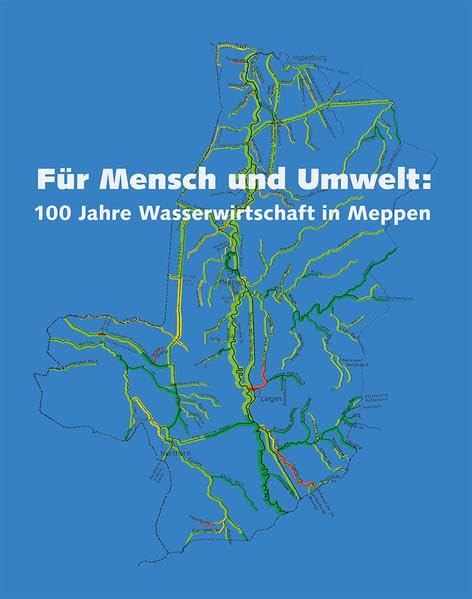 Für Mensch und Umwelt: 100 Jahre Wasserwirtschaft in Meppen Business, Finance & Career