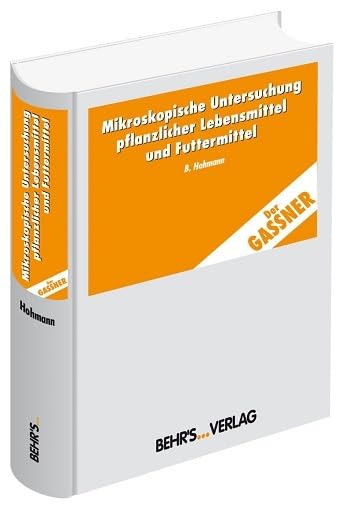Mikroskopische Untersuchung pflanzlicher Lebensmittel und Futtermittel Medicine
