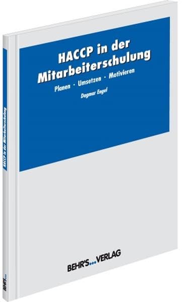HACCP in der Mitarbeiterschulung: Planen - Umsetzen - Motivieren Law