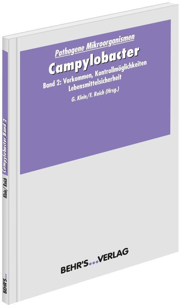 Campylobacter II: Pathogene Mikroorganismen; Band 2: Vorkommen, Kontrollmöglichkeiten, Lebensmittelsicherheit Medicine