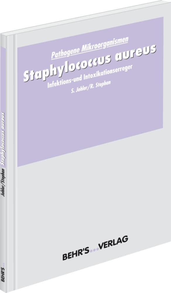 Staphylococcus aureus: Pathogene Mikroorganismen; Infektions- und Intoxikationserreger Medicine