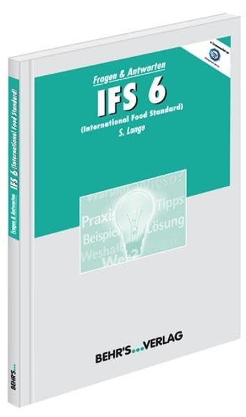 IFS 6: Standard zur Beurteilung der Qualität und Sicherheit von Lebensmitteln Business, Finance & Career