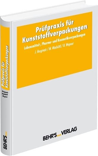 Prüfpraxis für Kunststoffverpackungen: Lebensmittel-, Pharma- und Kosmetikverpackungen Business, Finance & Career