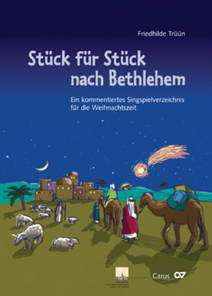 Stück für Stück nach Bethlehem: Ein kommentiertes Singspielverzeichnis für die Weihnachtszeit Sheet Music