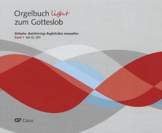 Orgelbuch light zum Gotteslob.Bd.1: bis GL 351. Einfache, dreistimmige Begleitsätze manualiter Sheet Music