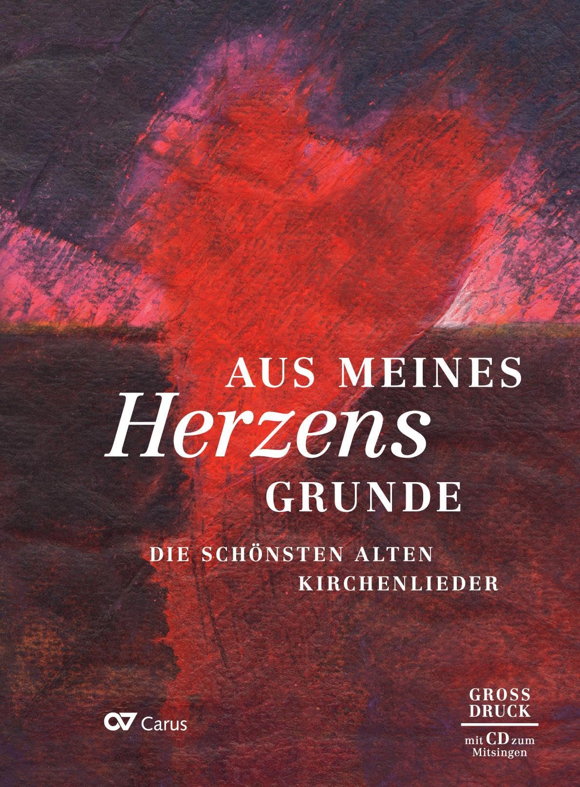 Aus meines Herzens Grunde. Liederbuch mit Mitsing-CD: Die schönsten alten Kirchenlieder: Liederbuch im Großdruck inkl. CD Sheet Music