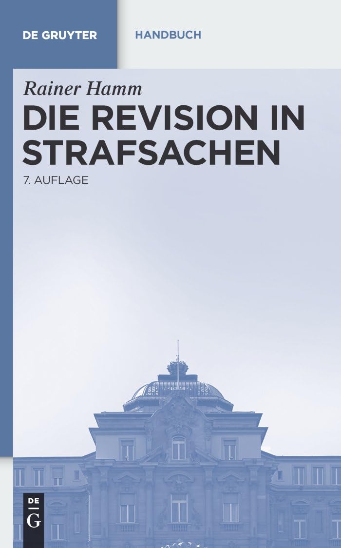 Die Revision in Strafsachen (De Gruyter Handbuch) Law