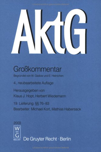 Aktiengesetz. Grosskommentar. Pflichtfortsetzung: §§ 76-83 (Grosskommentare der Praxis) Law