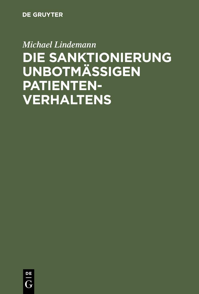 Die Sanktionierung unbotmäßigen Patientenverhaltens: Disziplinarische Aspekte des psychiatrischen Maßregelvollzuges Medicine