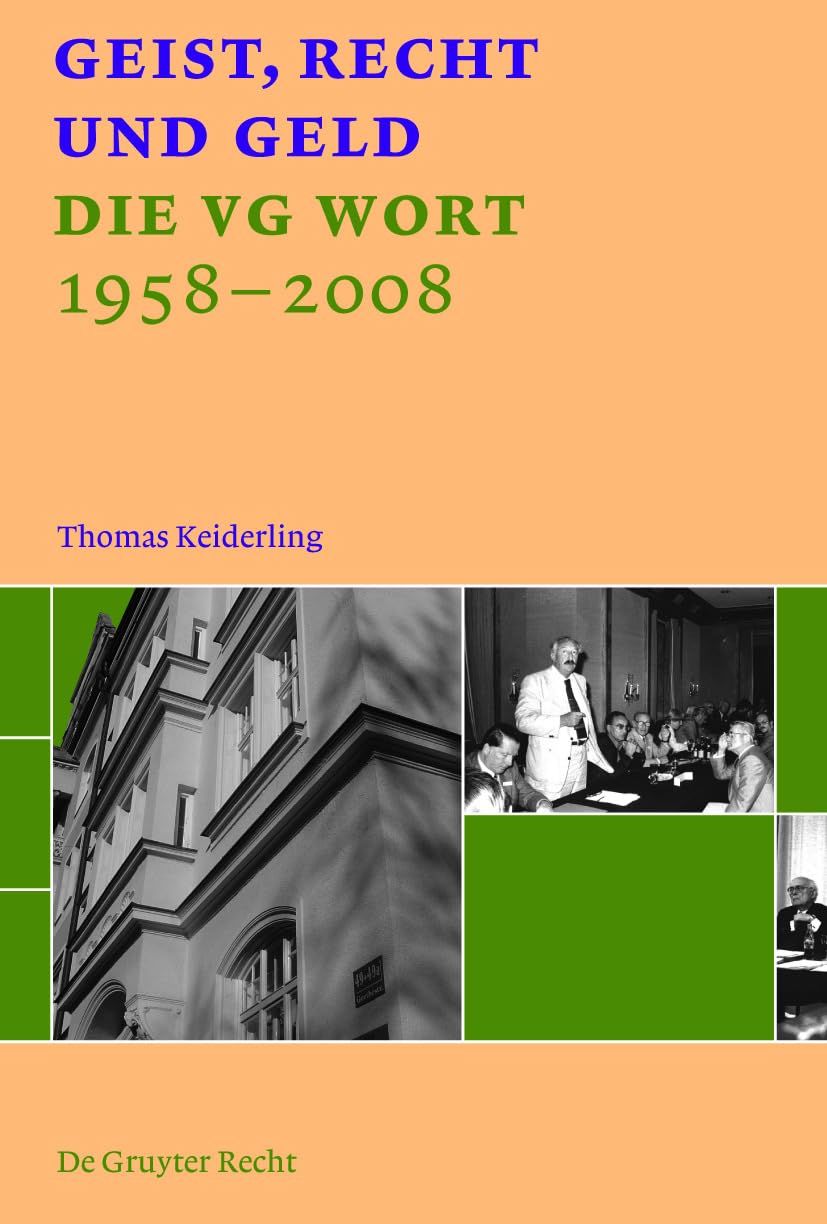 Geist, Recht und Geld: Die VG WORT 1958 - 2008 Law