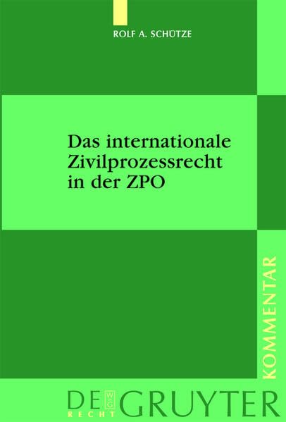 Das internationale Zivilprozessrecht in der ZPO: Kommentar (De Gruyter Kommentar) Law