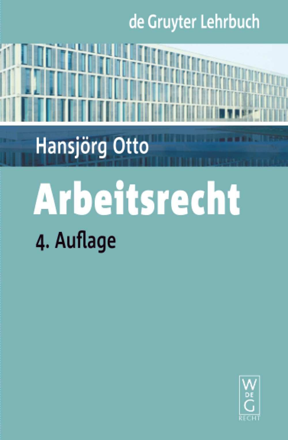 Arbeitsrecht (De Gruyter Lehrbuch) Law