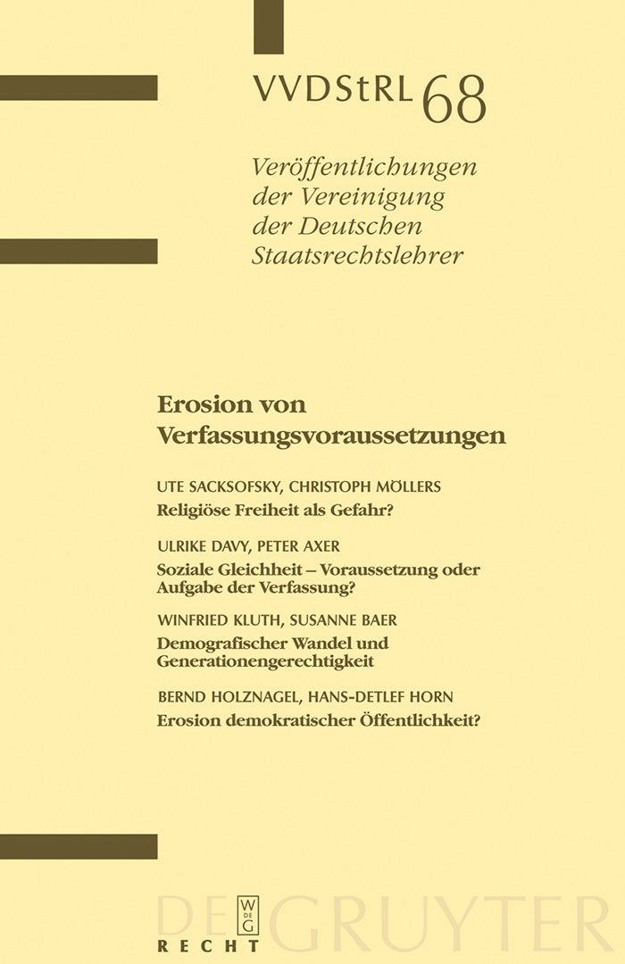 Erosion von Verfassungsvoraussetzungen: Berichte und Diskussionen auf der Tagung der Vereinigung der Deutschen Staatsrechtslehrer in Erlangen vom 1. ... Deutschen Staatsrechtslehrer, 68, Band 68) Law