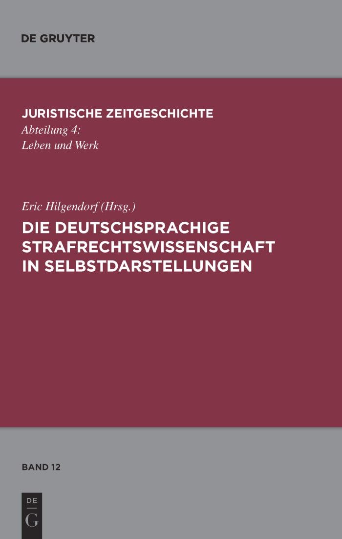 Die deutschsprachige Strafrechtswissenschaft in Selbstdarstellungen Law