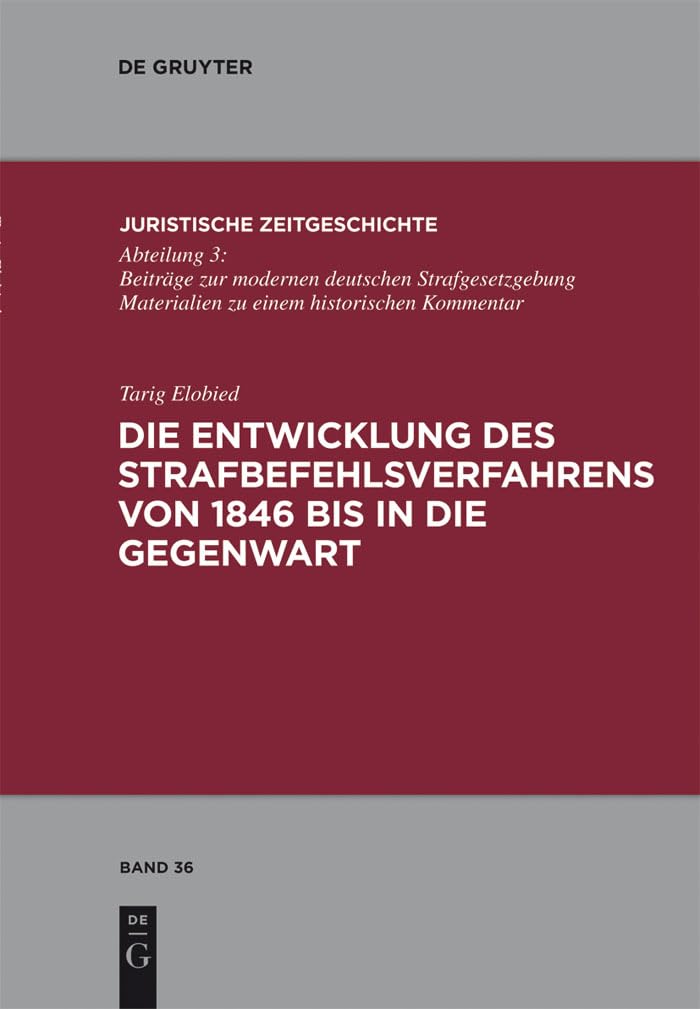 Die Entwicklung des Strafbefehlsverfahrens von 1846 bis in die Gegenwart Law
