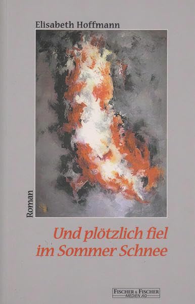 Und plötzlich fiel im Sommer Schnee Contemporary literature