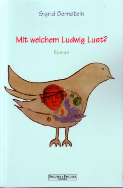 Mit welchem Ludwig Lust?: Roman Contemporary literature