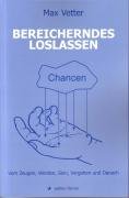 Bereicherndes Loslassen: Vom Zeugen, Werden, Sein, Vergehen und Danach Contemporary literature