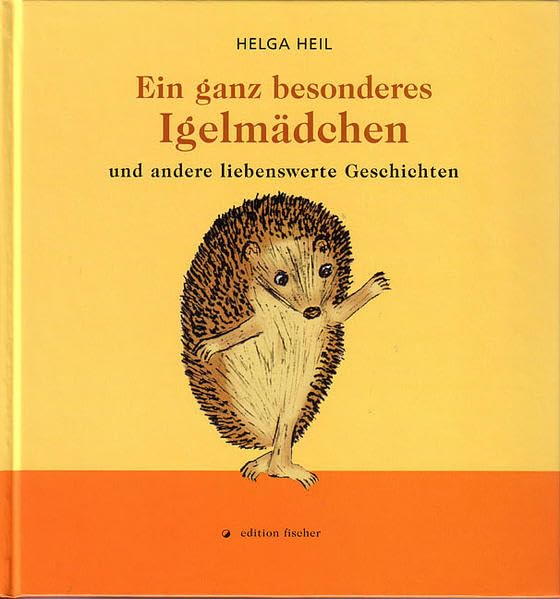 Ein ganz besonderes Igelmädchen und andere liebenswerte Geschichten book