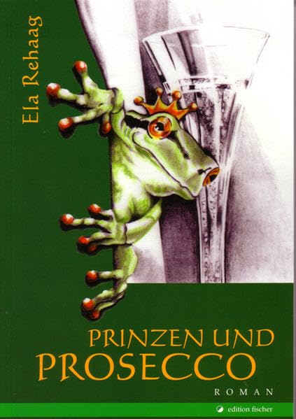 Prinzen und Prosecco: Roman Contemporary literature