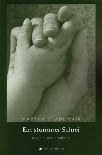 Ein stummer Schrei: Biographische Erzählung Contemporary literature