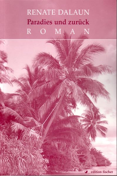 Paradies und zurück: Roman Contemporary literature