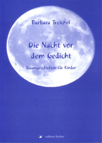 Die Nacht vor dem Gedicht: Traumgeschichten für Kinder Novels & Short Stories