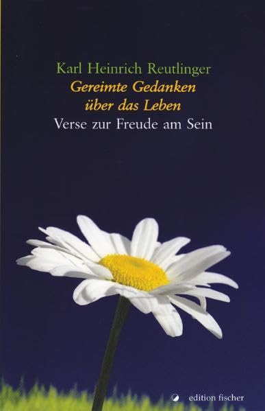 Gereimte Gedanken über das Leben: Verse zur Freude am Sein Poetry