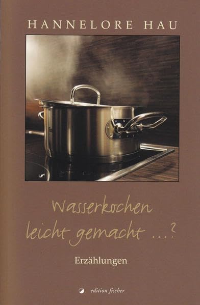 Wasserkochen leicht gemacht...? Contemporary literature