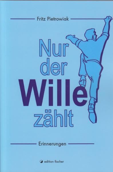 Nur der Wille zählt: Erinnerungen Contemporary literature