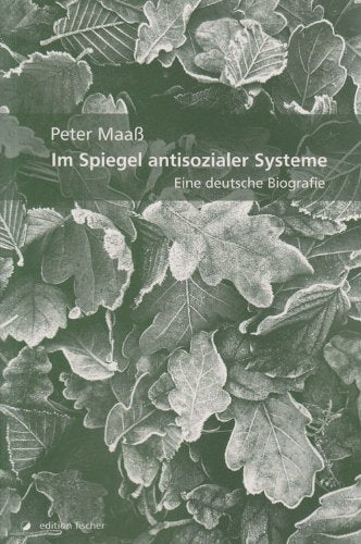 Im Spiegel antisozialer Systeme: Eine deutsche Biografie Personalities