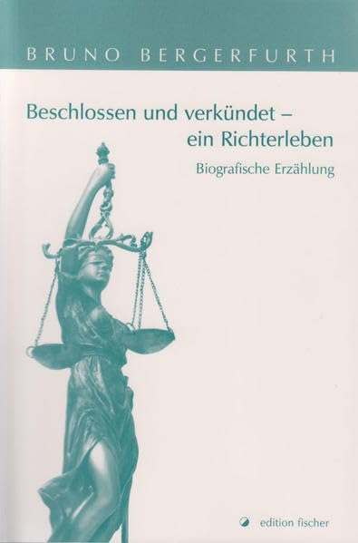 Beschlossen und verkündet - ein Richterleben Personalities