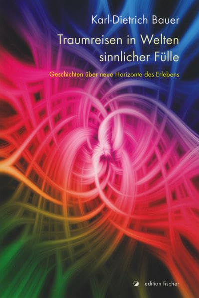 Traumreisen in Welten sinnlicher Fülle Contemporary literature