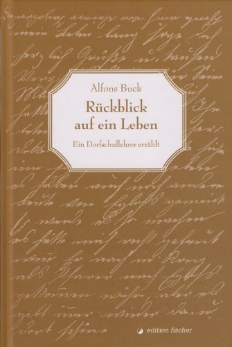Rückblick auf ein Leben: Ein Dorfschullehrer erzählt Contemporary literature