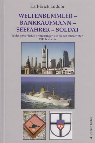 Weltenbummler - Bankkaufmann - Seefahrer - Soldat Personalities