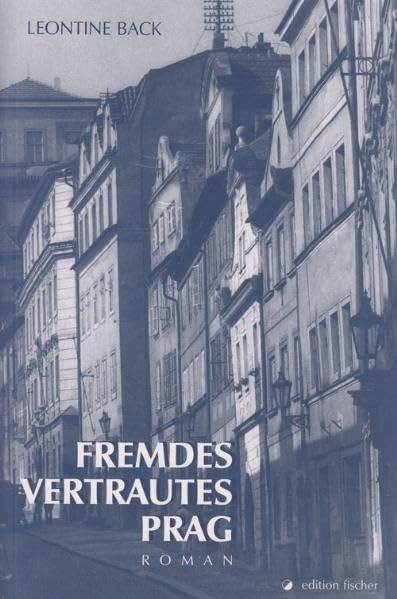 Fremdes vertrautes Prag: Roman Personalities