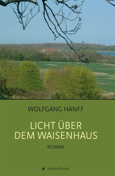 Licht über dem Waisenhaus: Roman Historical Fiction